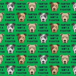 (3/4"  scale) farter not a fighter - pit bulls - pitties - green - LAD19BS