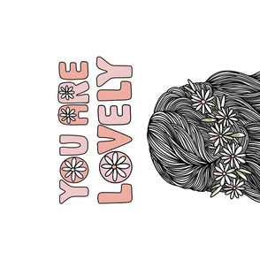 You Are Lovely Tea Towel - hair style, floral, hair illustration