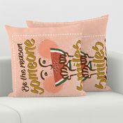 Be the reason someone smiles today / Hand LetteredTeaTowel