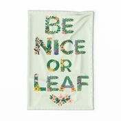 Be Nice or Leaf Tea Towel - Light Background