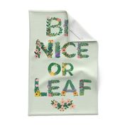 Be Nice or Leaf Tea Towel - Light Background