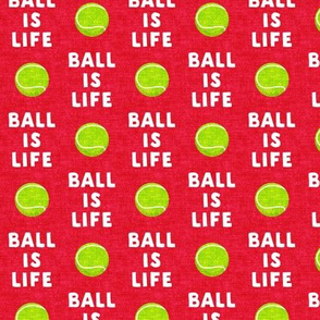 (small scale) Ball is life - red - dog - tennis ball - LAD19