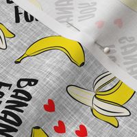 bananas for you - grey - banana valentines - LAD19