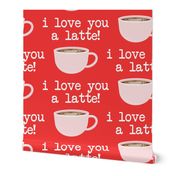 I love you latte - pink on red -  heart latte coffee  cup - valentines - LAD19