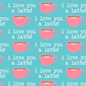 I love you latte - pink on blue  -  heart latte coffee  cup - valentines - LAD19