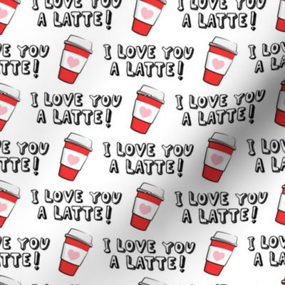 I love you latte! - white - heart coffee latte cup - valentines - LAD19