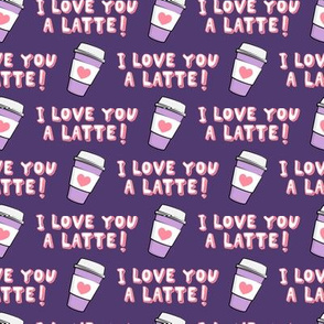 I love you latte! - pink on purple - heart coffee latte cup - valentines - LAD19