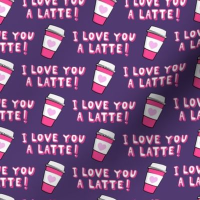 I love you latte! - purple - heart coffee latte cup - valentines - LAD19