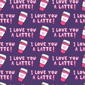 I love you latte! - purple - heart coffee latte cup - valentines - LAD19