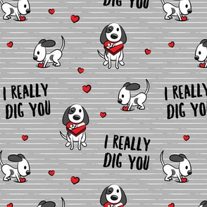 I really dig you! - grey stripes - cute dog valentines - LAD19