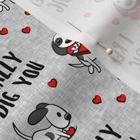 I really dig you! - grey - cute dog valentines - LAD19