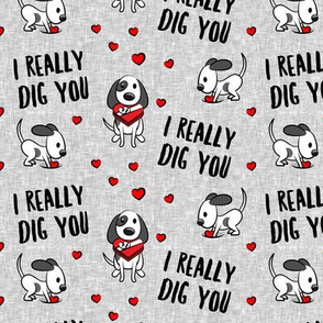 I really dig you! - grey - cute dog valentines - LAD19