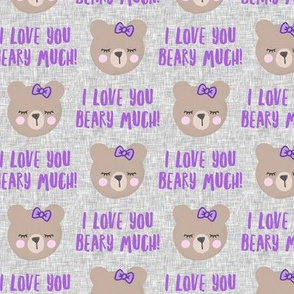 I love you beary much! - purple - valentines day - LAD19