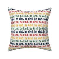 be kind. - multi colored - red, blue, green, yellow - LAD19