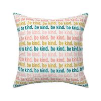 be kind. - multi colored - pink, coral, teal - LAD19