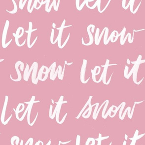 Let It Snow - Soft Pink