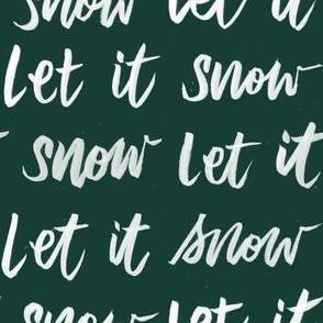Let It Snow - Dark Green