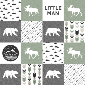 Little Man - love you to the mountains and back - sage and grey - moose, bear  patchwork C19BS