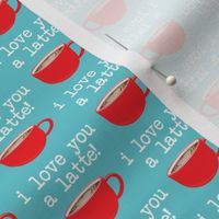 (small scale) I love you latte - red on light blue -  heart latte coffee  cup - valentines - LAD19BS
