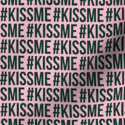 #kissme - green on pink - LAD19