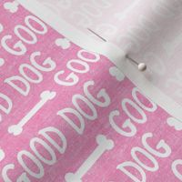 good dog - pink - dog bone - LAD19