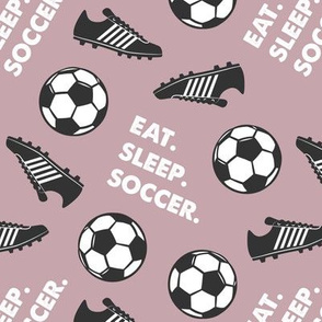 Eat Sleep Soccer - Soccer ball and cleats - mauve - LAD19
