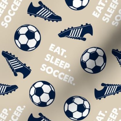Eat Sleep Soccer - Soccer ball and cleats - tan and navy - LAD19