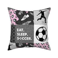 Eat. Sleep. Soccer. - womens/girl soccer wholecloth in pink - patchwork sports - LAD19