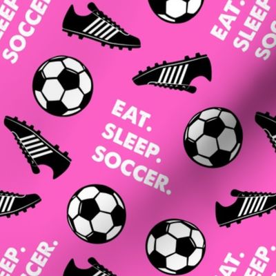 Eat Sleep Soccer - Soccer ball and cleats - hot pink - LAD19