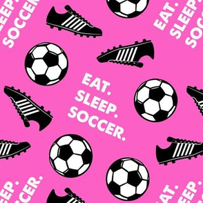 Eat Sleep Soccer - Soccer ball and cleats - hot pink - LAD19