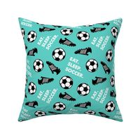 Eat Sleep Soccer - Soccer ball and cleats - teal - LAD19