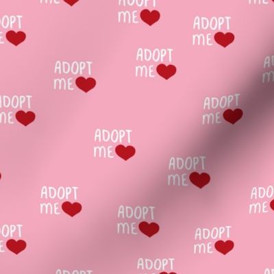 Adopt me pet love adopt don't stop dogs and cats good cause design pink red