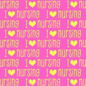 I love nursing - love nursing / nurse  - yellow on hot pink - LAD20