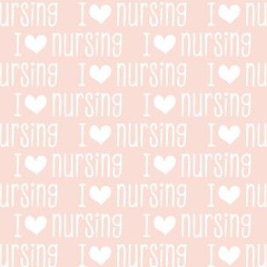 I love nursing - love nursing / nurse  - pale pink - LAD20