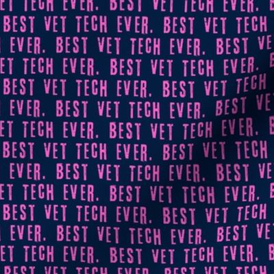 Best Vet Tech Ever. - pink on navy - LAD20