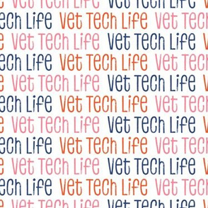 Vet Tech Life - multi pink, orange, and blue - C20BS