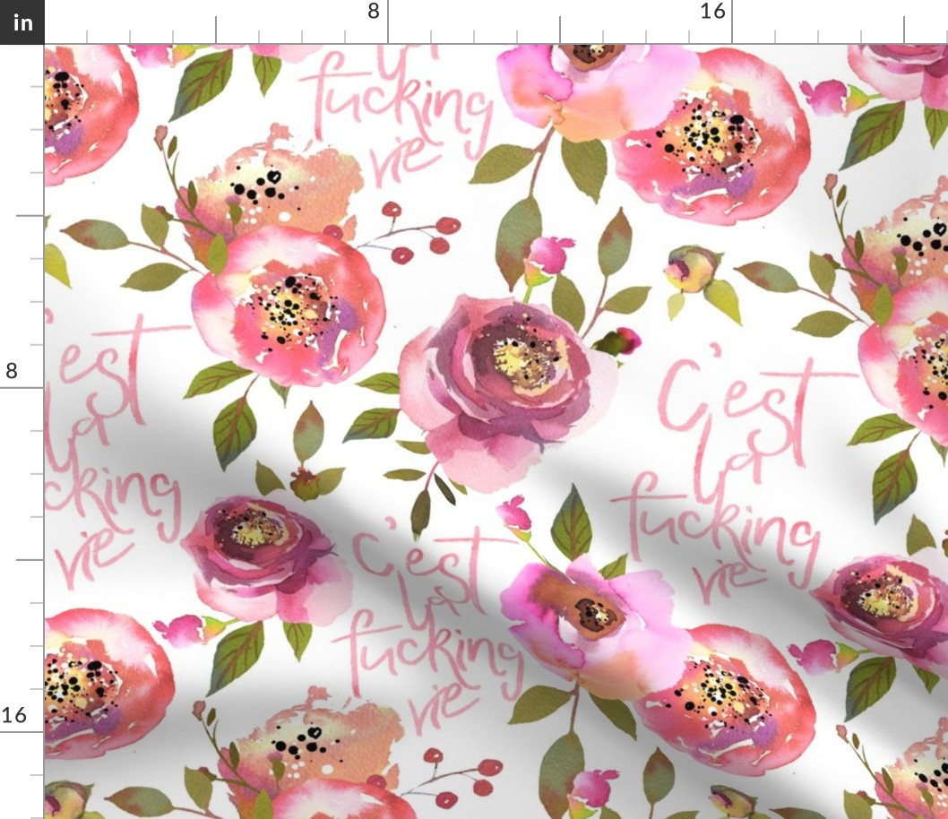 14" c'est la fucking vie - hand drawn watercolor pink florals and typography single layer
