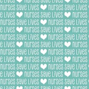 Nurses save lives - liberty teal - LAD20