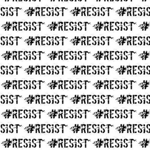 Resist - black and white grunge