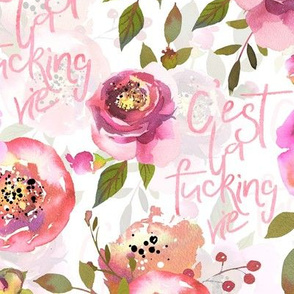 10" c'est la fucking vie - hand drawn watercolor pink florals and typography double layer